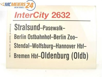 E244 Zuglaufschild Waggonschild InterCity 2632 Stralsund - Oldenburg (Oldb)