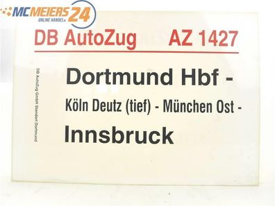 E244 Zuglaufschild Waggonschild DB AutoZug AZ 1427 Dortmund Hbf - Innsbruck