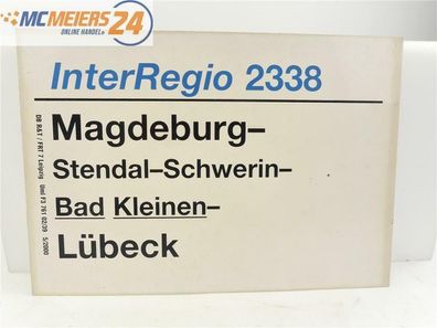 E244 Zuglaufschild Waggonschild InterRegio 2338 Magdeburg - Stendal - Lübeck