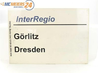 E244 Zuglaufschild Waggonschild InterRegio Görlitz - Dresden