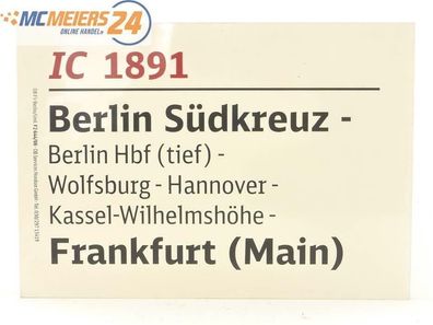 E244 Zuglaufschild Waggonschild IC 1891 Berlin - Wolfsburg - Frankfurt (Main)