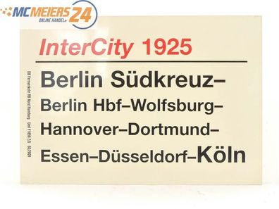 E244 Zuglaufschild Waggonschild InterCity 1925 Berlin Südkreuz - Hannover - Köln