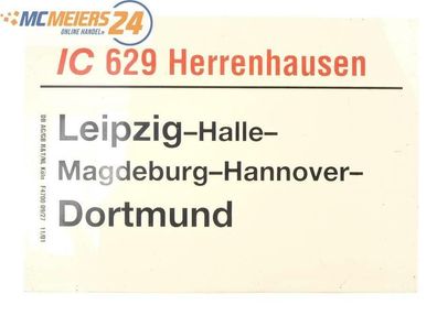 E244 Zuglaufschild Waggonschild IC 629 "Herrenhausen" Leipzig - Dortmund