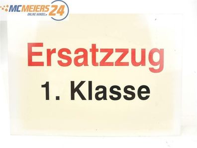 E244a Zuglaufschild Waggonschild "Ersatzzug 1. Klasse"