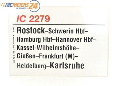 E244 Zuglaufschild Waggonschild IC 2279 Rostock - Hannover - Gießen - Karlsruhe