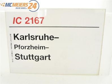 E244 Zuglaufschild Waggonschild IC 2167 Karlsruhe - Pforzheim - Stuttgart