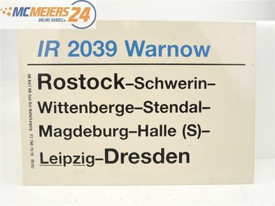 E244 Zuglaufschild Waggonschild IR 2039 "Warnow" Rostock - Stendal - Dresden