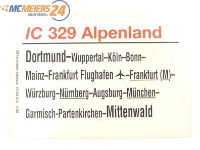 E244 Zuglaufschild Waggonschild IC 329 "Alpenland" Dortmund - Mittenwald