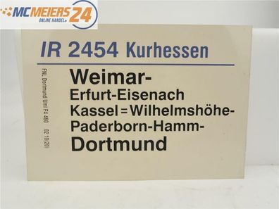 E244 Zuglaufschild Waggonschild IR 2454 "Kurhessen" Weimar - Kassel - Dortmund