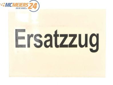 E244 Zuglaufschild Waggonschild "Ersatzzug"