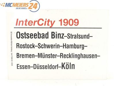 E244 Zuglaufschild Waggonschild InterCity 1909 Ostseebad Binz - Schwerin - Köln