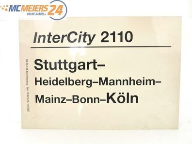 E244 Zuglaufschild Waggonschild InterCity 2110 Stuttgart - Mannheim - Köln