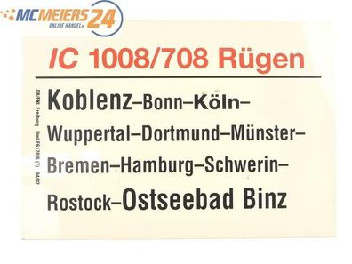 E244 Zuglaufschild Waggonschild IC 1008/708 "Rügen" Koblenz - Ostseebad Binz