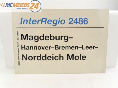 E244 Zuglaufschild Waggonschild InterRegio 2486 Magdeburg - Norddeich Mole