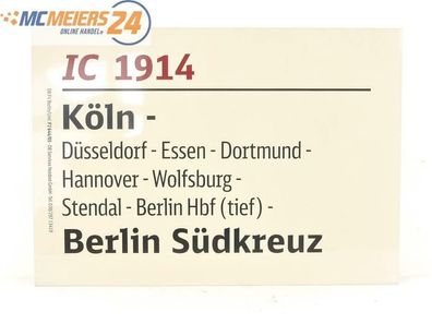 E244 Zuglaufschild Waggonschild IC 1914 Köln - Hannover - Berlin Südkreuz