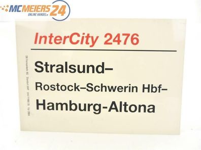 E244 Zuglaufschild Waggonschild InterCity 2476 Stralsund - Hamburg-Altona