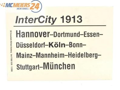 E244 Zuglaufschild Waggonschild InterCity 1913 Hannover - Köln - Bonn - München