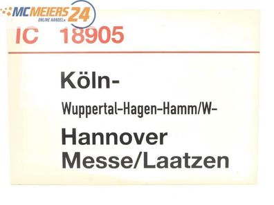 E244 Zuglaufschild Waggonschild IC 18905 Köln - Hannover Messe/ Laatzen
