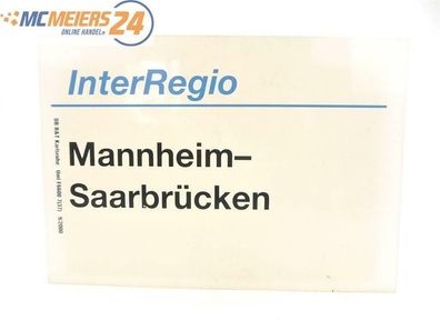 E244 Zuglaufschild InterRegio Mannheim - Saarbrücken
