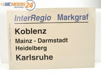 E244 Zuglaufschild Waggonschild InterRegio "Markgraf" Koblenz - Karlsruhe