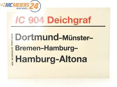 E244 Zuglaufschild Waggonschild IC 904 "Deichgraf" Dortmund - Hamburg-Altona