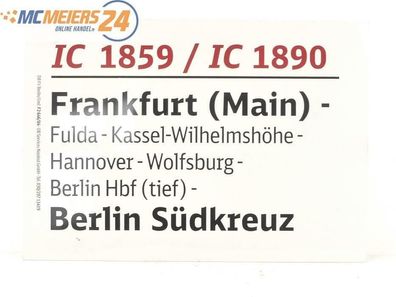 E244 Zuglaufschild Waggonschild IC 1859 / 1890 Frankfurt (Main) - Fulda - Berlin