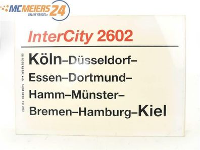 E244 Zuglaufschild Waggonschild InterCity 2602 Köln - Dortmund - Münster - Kiel