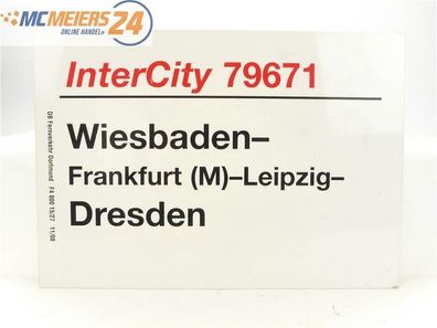E244 Zuglaufschild Waggonschild InterCity 79671 Wiesbaden - Leipzig - Dresden
