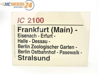 E244 Zuglaufschild Waggonschild IC 2100 Frankfurt (Main) - Berlin - Stralsund
