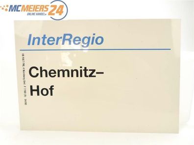 E244 Zuglaufschild Waggonschild InterRegio Chemnitz - Hof