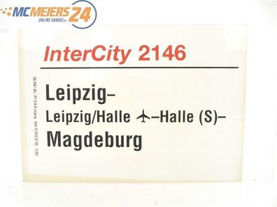 E244 Zuglaufschild Waggonschild InterCity 2146 Leipzig - Halle (S) - Magdeburg