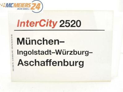 E244 Zuglaufschild Waggonschild InterCity 2520 München - Aschaffenburg