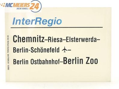 E244e Zuglaufschild Waggonschild InterRegio Chemnitz - Riesa - Berlin Zoo
