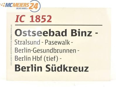 E244 Zuglaufschild Waggonschild IC 1852 Ostseebad Binz - Berlin Südkreuz