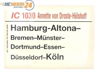 E244 Zuglaufschild Waggonschild IC 1030 Annette von Droste-Hülshoff Hamburg Köln