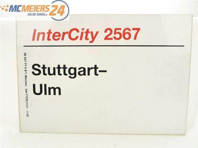 E244 Zuglaufschild Waggonschild InterCity 2567 Stuttgart - Ulm