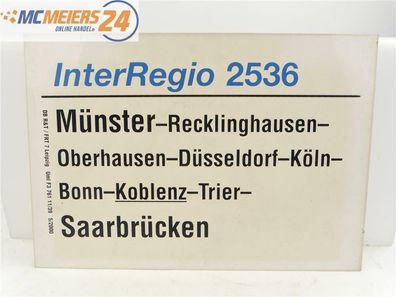E244 Zuglaufschild Waggonschild InterRegio 2536 Münster - Bonn - Saarbrücken
