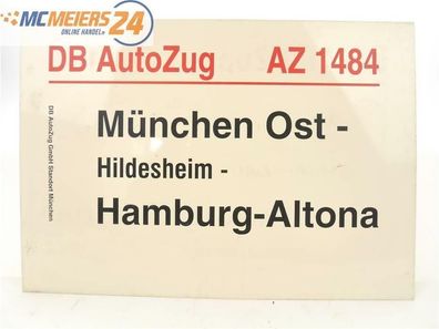 E244 Zuglaufschild Waggonschild DB AutoZug AZ 1484 München Ost - Hamburg-Altona