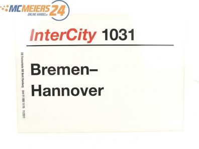 E244 Zuglaufschild Waggonschild InterCity 1031 Bremen - Hannover