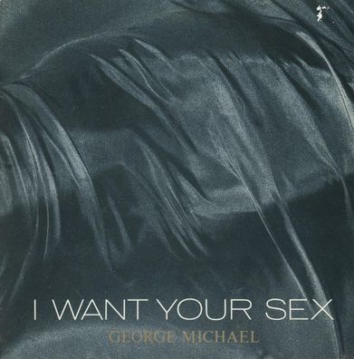 7" Vinyl George Michael + I want Your Sex