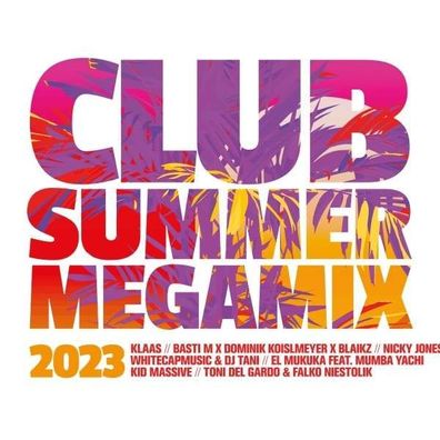 Various Artists: Club Summer Megamix 2023 - - (CD / C)