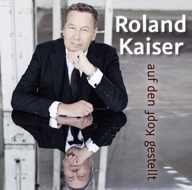 Roland Kaiser: Auf den Kopf gestellt - - (CD / A)