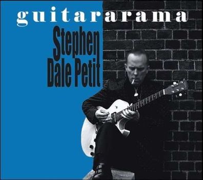 Stephen Dale Petit: Guitarama