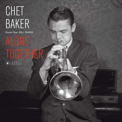 Chet Baker & Bill Evans: Alone Together (Jean-Pierre Leloir Collection)