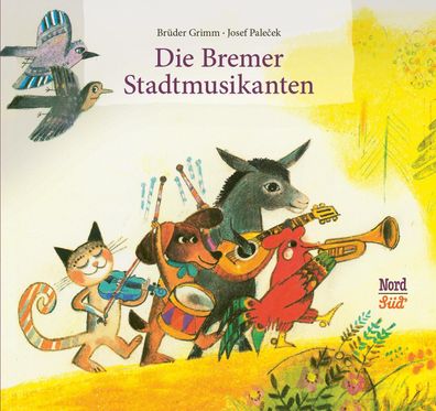 Die Bremer Stadtmusikanten Bilderbuch Grimm, Jacob Grimm, Wilhelm