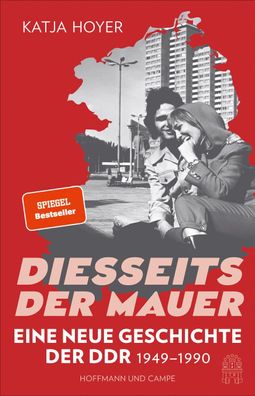 Diesseits der Mauer: Eine neue Geschichte der DDR 1949-1990 | Der Spiegel-b ...