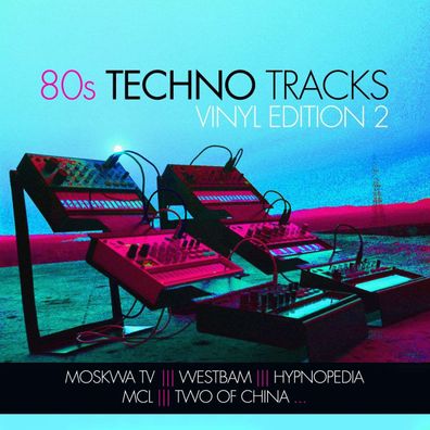 Various Artists: 80s Techno Tracks: Vinyl Edition 2