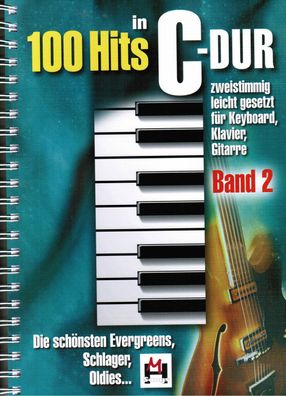 Keyboard Klavier Noten : 100 Hits in C-Dur 2 leichte Mittelstufe Schlager OLDIES