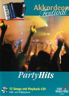 Akkordeon Noten : PARTY HITS 12 Songs mit Playback-CD leMittel bis mittelschwer