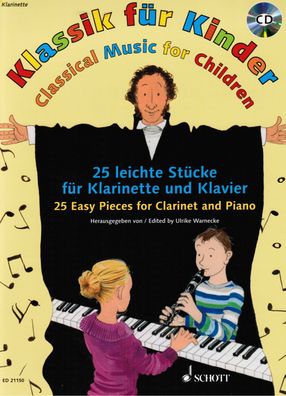 Klarinette (+ Klavier) Noten : Klassik für Kinder - mit CD - leichte Mittelstufe